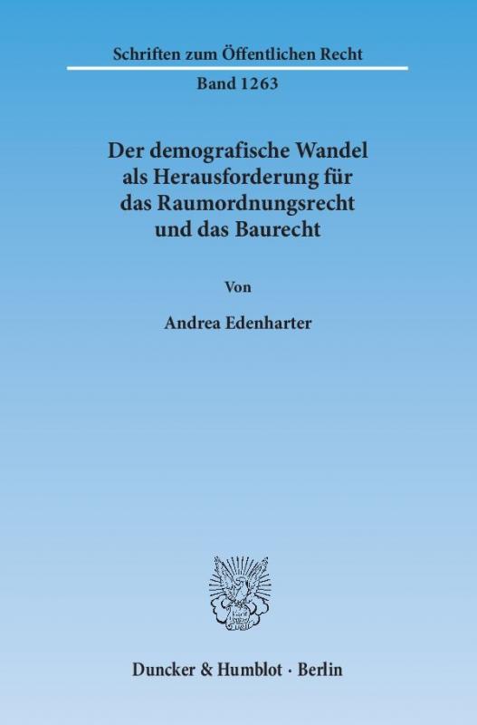 Cover-Bild Der demografische Wandel als Herausforderung für das Raumordnungsrecht und das Baurecht.