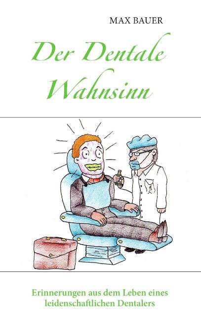 Cover-Bild Der Dentale Wahnsinn