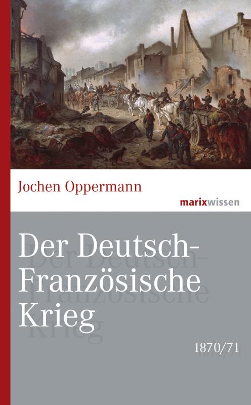 Cover-Bild Der Deutsch-Französische Krieg: 1870/71