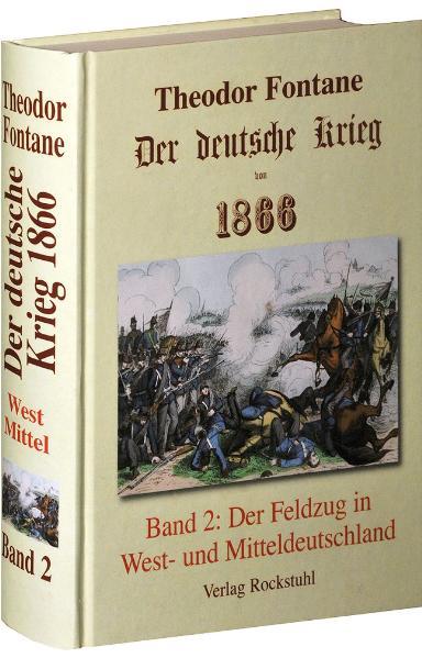 Cover-Bild Der deutsche Krieg von 1866 / Der Feldzug in West- und Mitteldeutschland