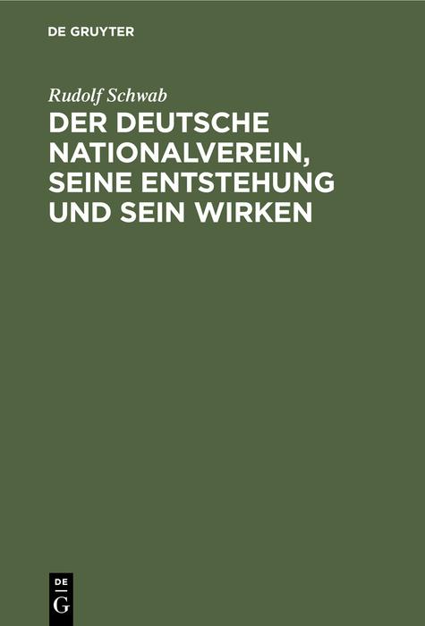Cover-Bild Der deutsche Nationalverein, seine Entstehung und sein Wirken