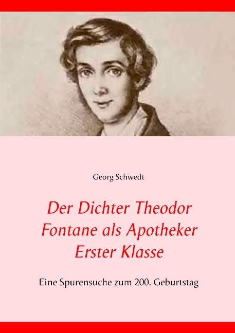 Cover-Bild Der Dichter Theodor Fontane als Apotheker Erster Klasse