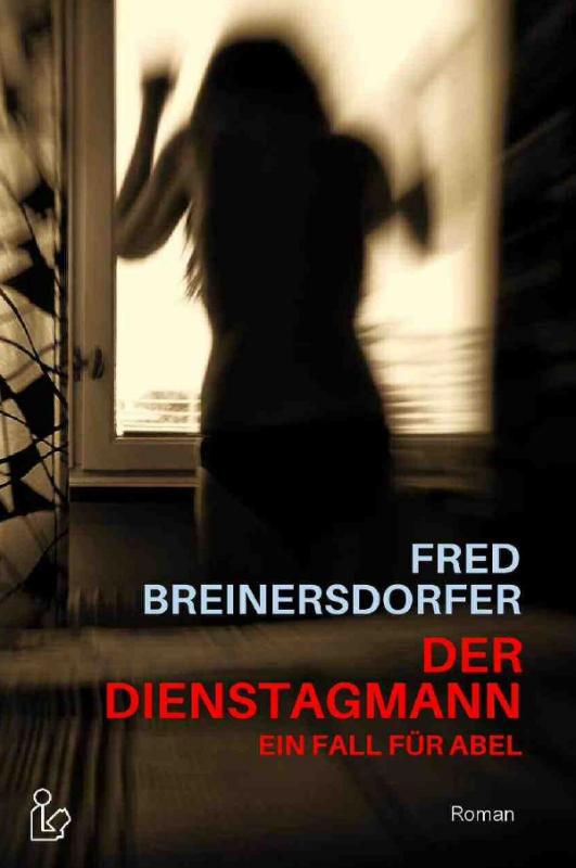 Cover-Bild DER DIENSTAGMANN - EIN FALL FÜR ABEL