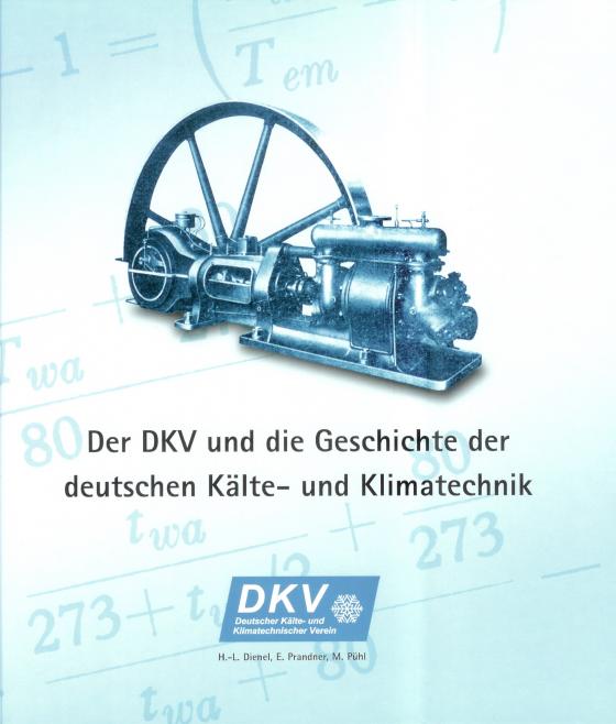 Cover-Bild Der DKV und die Geschichte der deutschen Kälte- und Klimatechnik