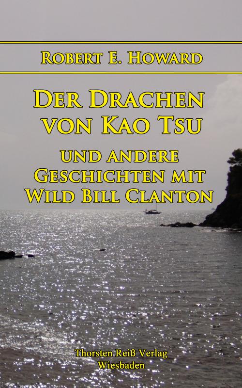 Cover-Bild Der Drachen von Kao Tsu und andere Geschichten mit Wild Bill Clanton