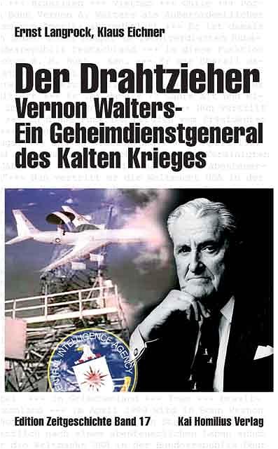 Cover-Bild Der Drahtzieher. Vernon Walters - ein Geheimdienstgeneral des Kalten Krieges