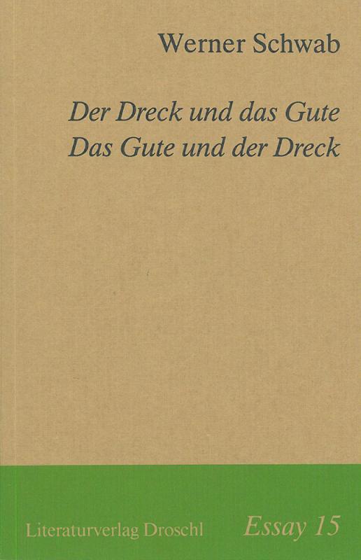 Cover-Bild Der Dreck und das Gute. Das Gute und der Dreck