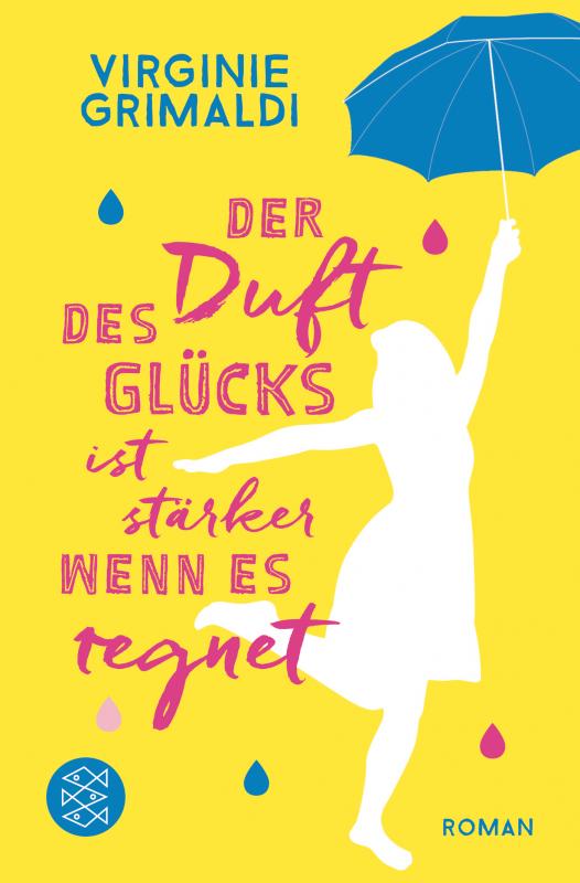 Cover-Bild Der Duft des Glücks ist stärker, wenn es regnet