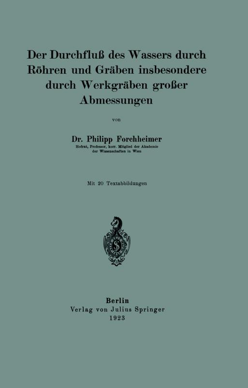 Cover-Bild Der Durchfluß des Wassers durch Röhren und Gräben insbesondere durch Werkgräben großer Abmessungen