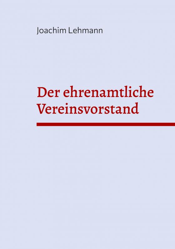 Cover-Bild Der ehrenamtliche Vereinsvorstand