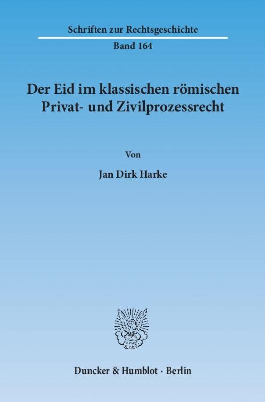 Cover-Bild Der Eid im klassischen römischen Privat- und Zivilprozessrecht.