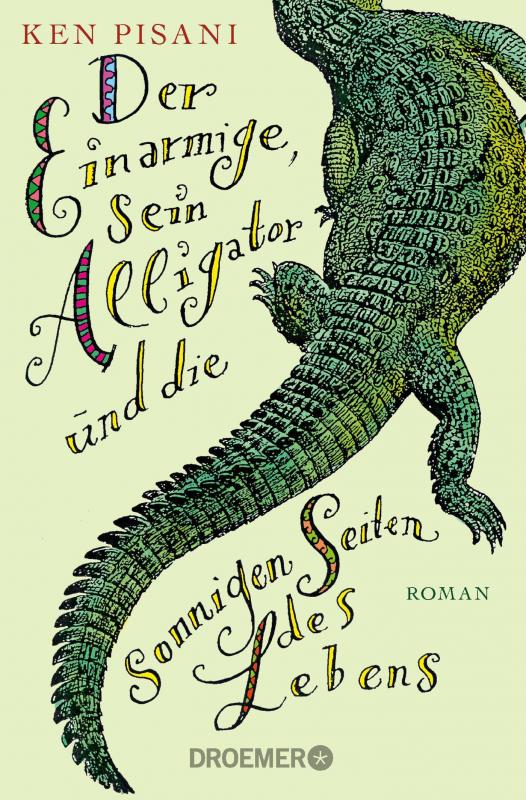 Cover-Bild Der Einarmige, sein Alligator und die sonnigen Seiten des Lebens