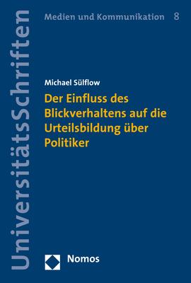 Cover-Bild Der Einfluss des Blickverhaltens auf die Urteilsbildung über Politiker