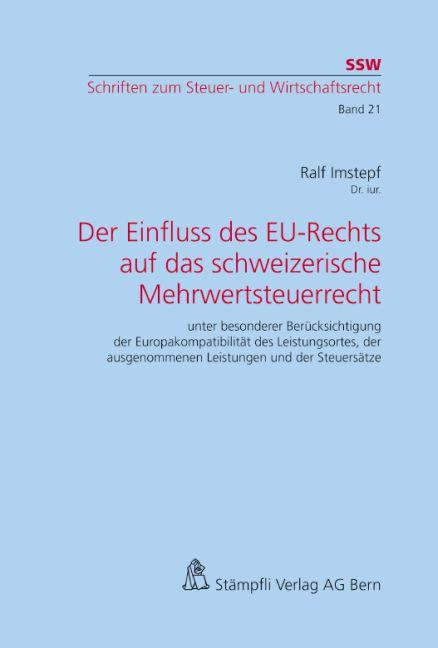 Cover-Bild Der Einfluss des EU-Rechts auf das schweizerische Mehrwertsteuerrecht