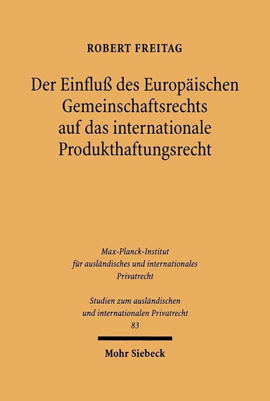 Cover-Bild Der Einfluß des Europäischen Gemeinschaftsrechts auf das internationale Produkthaftungsrecht