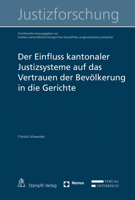 Cover-Bild Der Einfluss kantonaler Justizsysteme auf das Vertrauen der Bevölkerung in die Gerichte