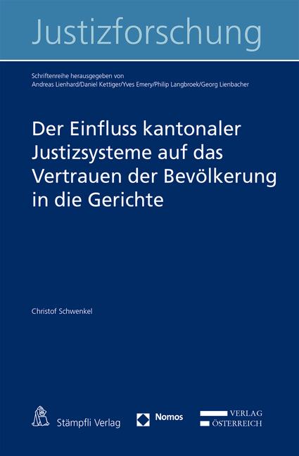 Cover-Bild Der Einfluss kantonaler Justizsysteme auf das Vertrauen der Bevölkerung in die Gerichte