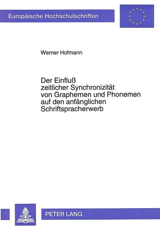 Cover-Bild Der Einfluß zeitlicher Synchronizität von Graphemen und Phonemen auf den anfänglichen Schriftspracherwerb