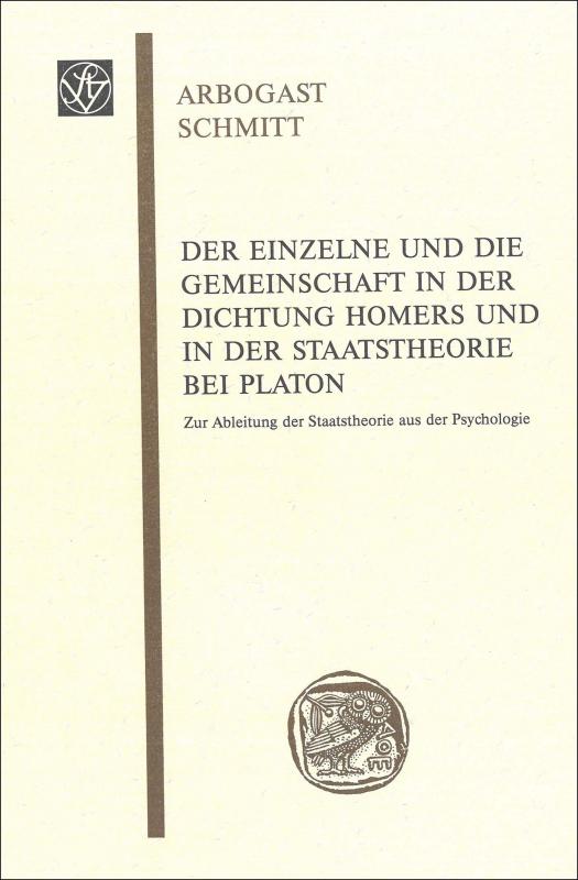 Cover-Bild Der Einzelne und die Gemeinschaft in der Dichtung Homers und in der Staatstheorie bei Platon