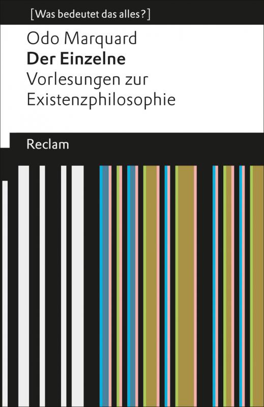 Cover-Bild Der Einzelne. Vorlesungen zur Existenzphilosophie. [Was bedeutet das alles?]