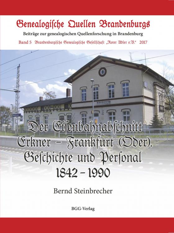 Cover-Bild Der Eisenbahnabschnitt Erkner - Frankfurt (Oder)