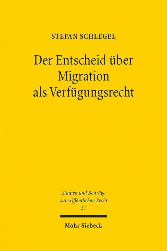 Cover-Bild Der Entscheid über Migration als Verfügungsrecht
