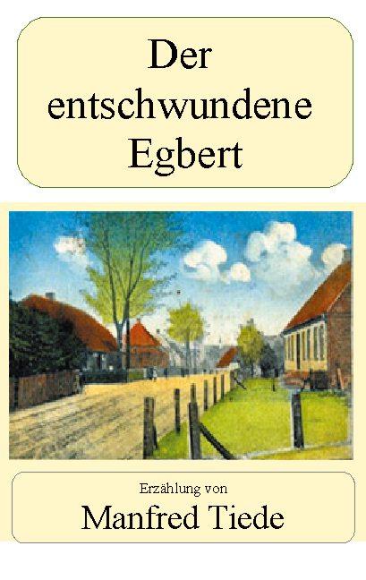 Cover-Bild Der entschwundene Egbert