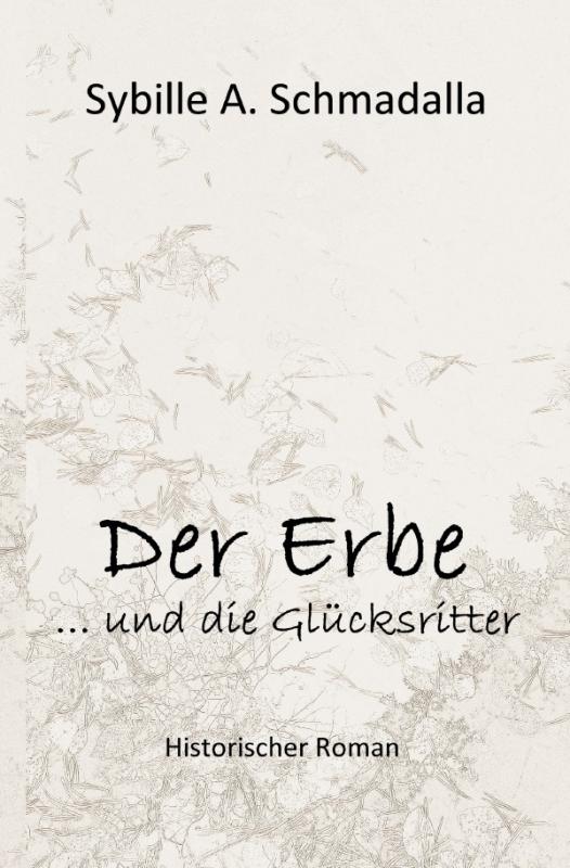 Cover-Bild Der Erbe ...und die Glücksritter