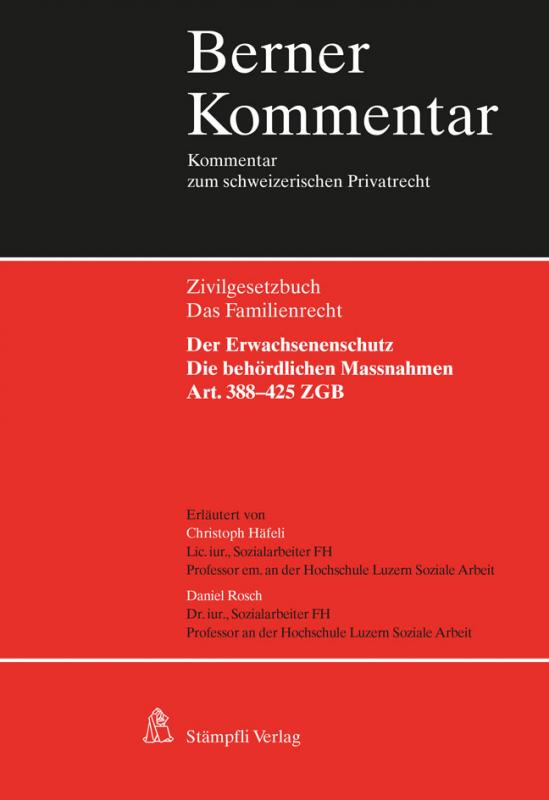 Cover-Bild Der Erwachsenenschutz: Die behördlichen Massnahmen, Art. 388–425 ZGB
