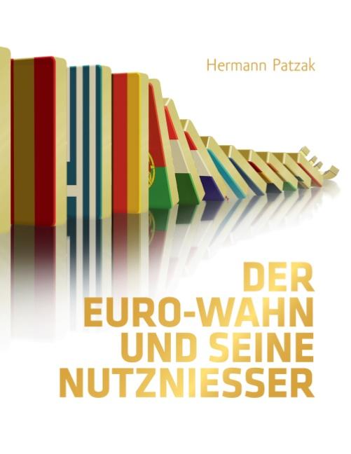 Cover-Bild Der Euro-Wahn und seine Nutznießer