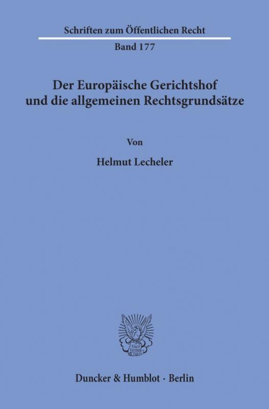 Cover-Bild Der Europäische Gerichtshof und die allgemeinen Rechtsgrundsätze.
