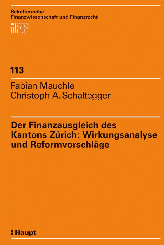 Cover-Bild Der Finanzausgleich des Kantons Zürich: Wirkungsanalyse und Reformvorschläge
