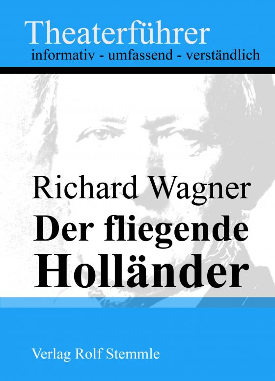 Cover-Bild Der fliegende Holländer - Theaterführer im Taschenformat zu Richard Wagner