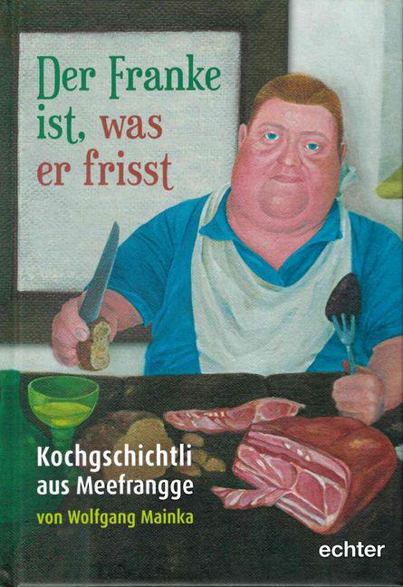 Cover-Bild Der Franke ist, was er frisst