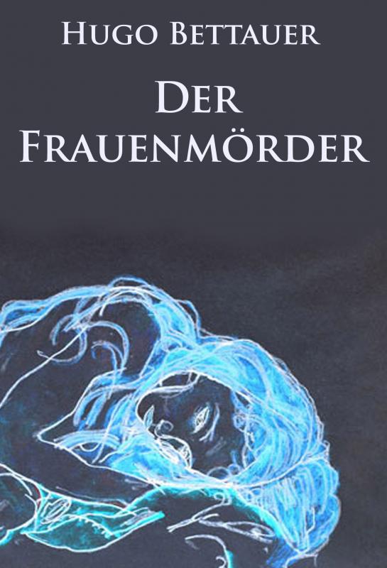 Cover-Bild Der Frauenmörder - historischer Kriminalroman