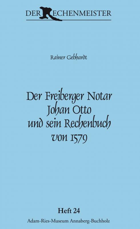 Cover-Bild Der Freiberger Notar Johan Otto und sein Rechenbuch von 1579