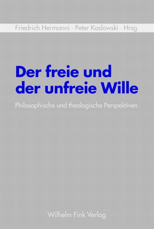 Cover-Bild Der freie und der unfreie Wille