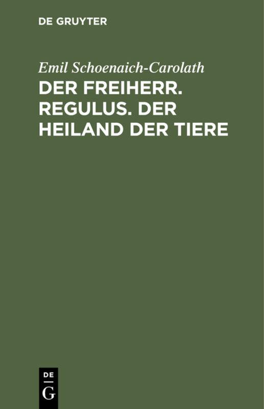 Cover-Bild Der Freiherr. Regulus. Der Heiland der Tiere