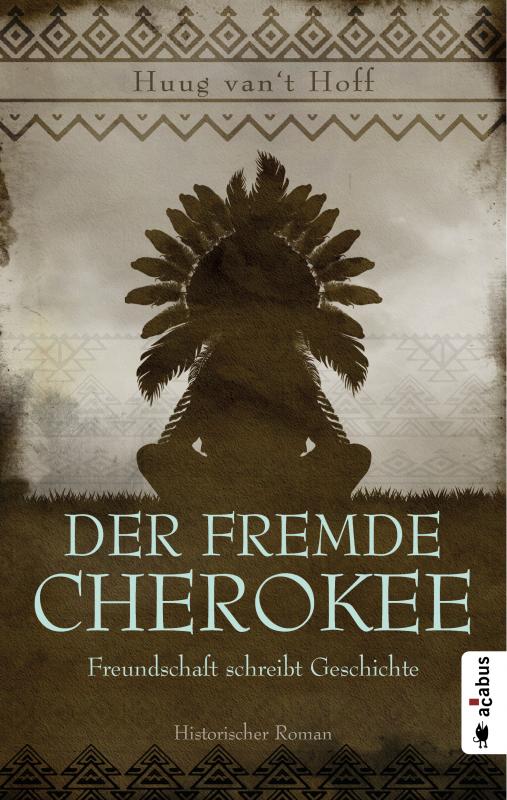 Cover-Bild Der fremde Cherokee. Freundschaft schreibt Geschichte