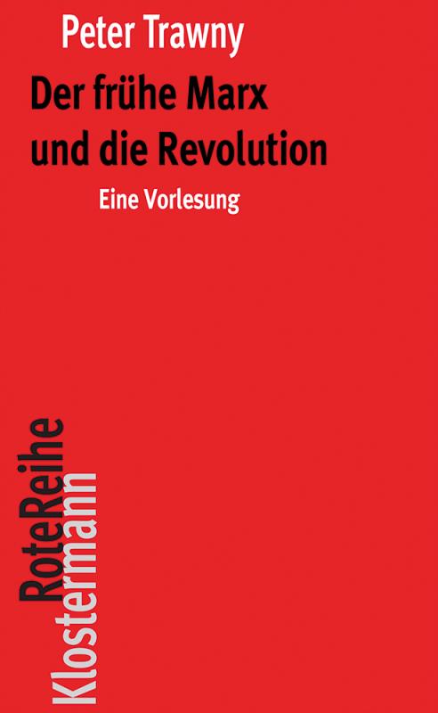 Cover-Bild Der frühe Marx und die Revolution