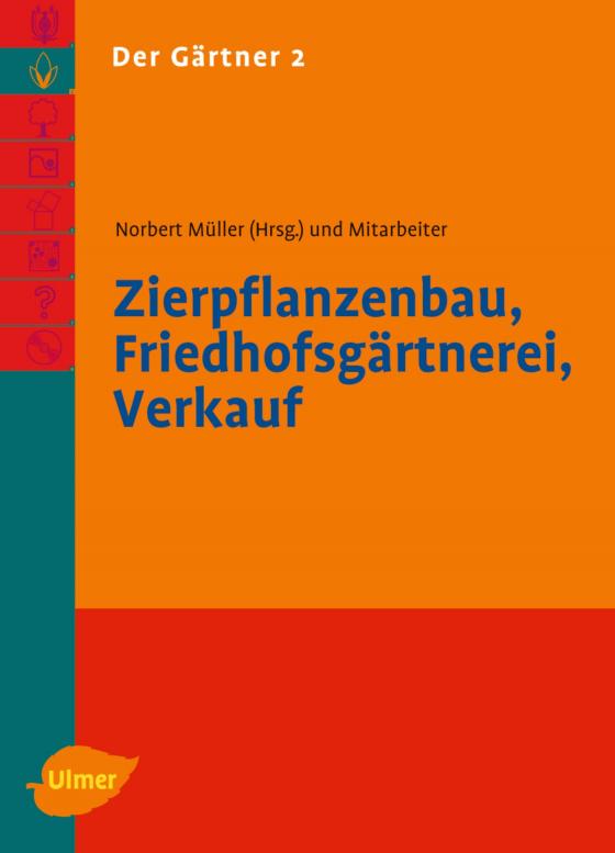 Cover-Bild Der Gärtner 2. Zierpflanzenbau, Friedhofsgärtnerei, Verkauf