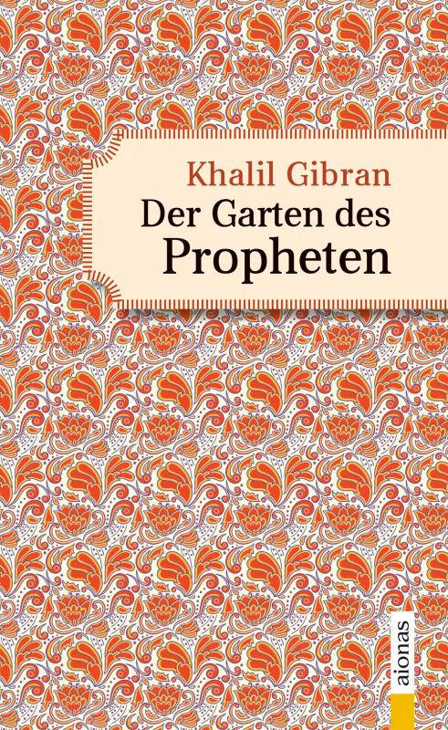 Cover-Bild Der Garten des Propheten. Khalil Gibran. Illustrierte Ausgabe
