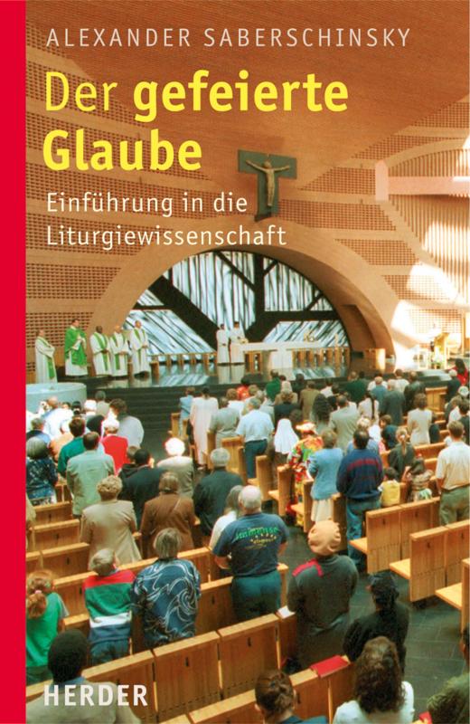 Cover-Bild Der gefeierte Glaube