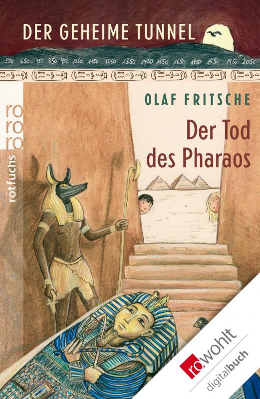 Cover-Bild Der geheime Tunnel: Der Tod des Pharaos