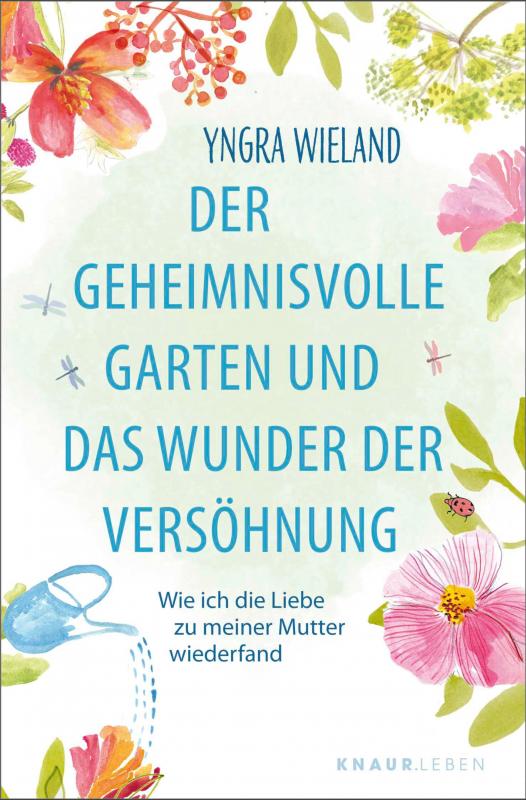 Cover-Bild Der geheimnisvolle Garten und das Wunder der Versöhnung