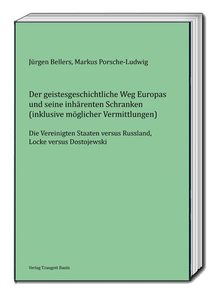 Cover-Bild Der geistesgeschichtliche Weg Europas und seine inhärenten Schranken