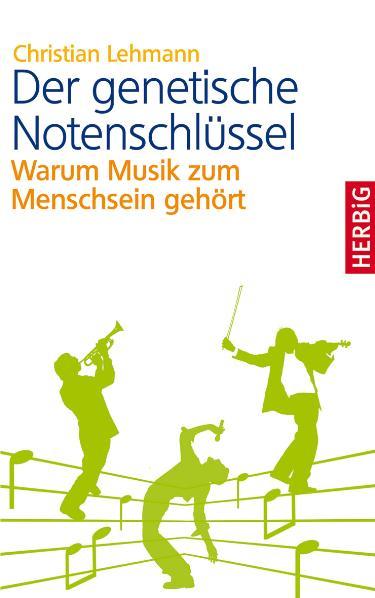 Cover-Bild Der genetische Notenschlüssel