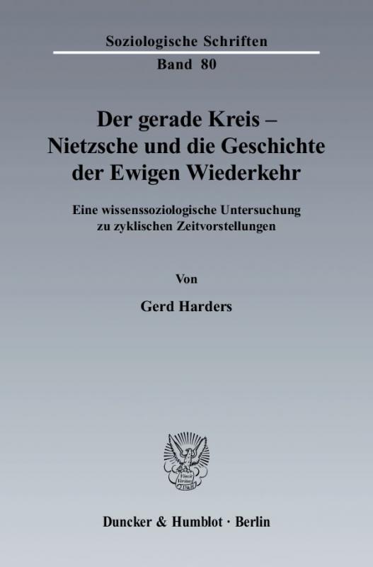 Cover-Bild Der gerade Kreis - Nietzsche und die Geschichte der Ewigen Wiederkehr.