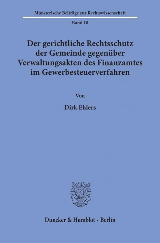 Cover-Bild Der gerichtliche Rechtsschutz der Gemeinde gegenüber Verwaltungsakten des Finanzamtes im Gewerbesteuerverfahren.