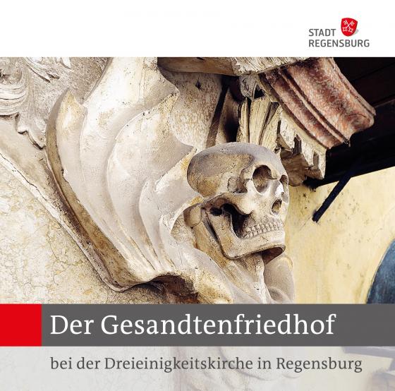 Cover-Bild Der Gesandtenfriedhof bei der Dreieinigkeitskirche in Regensburg